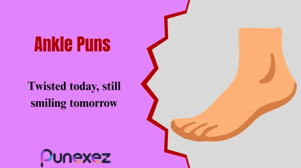 Ankle Puns