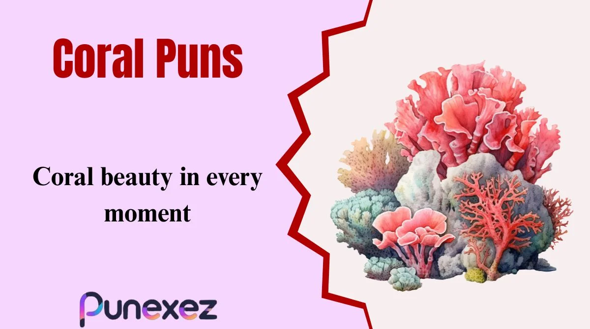 Coral Puns