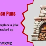 Fireplace Puns