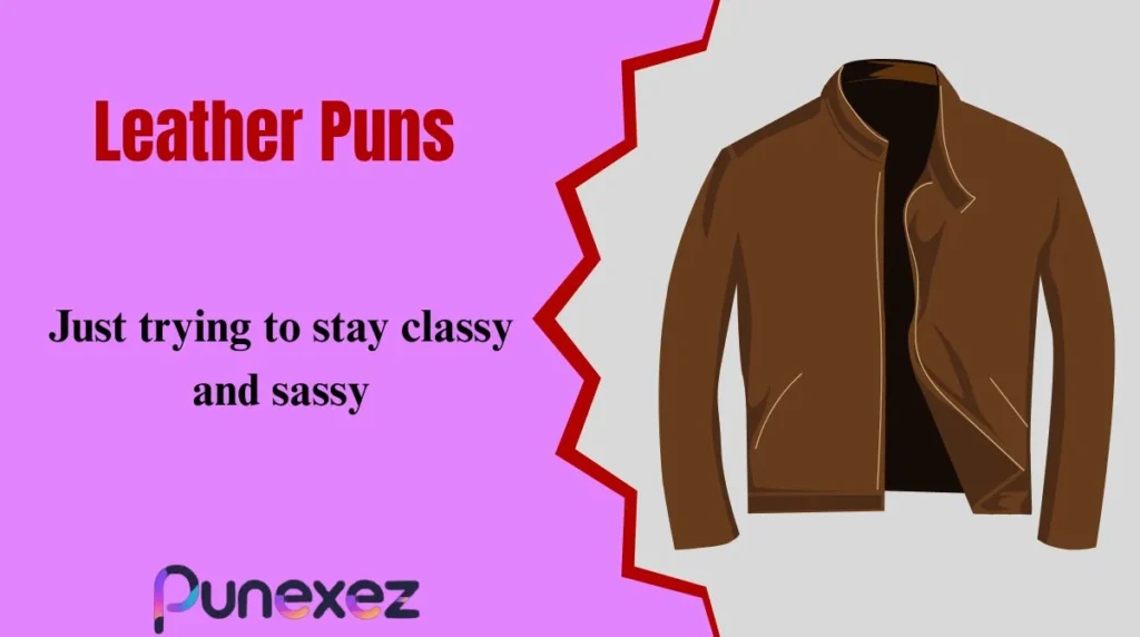 Leather Puns