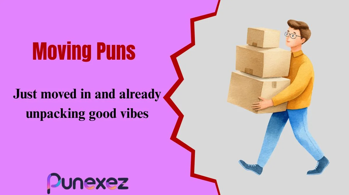 Moving Puns