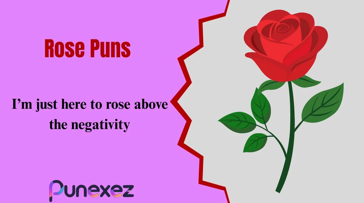 Rose Puns