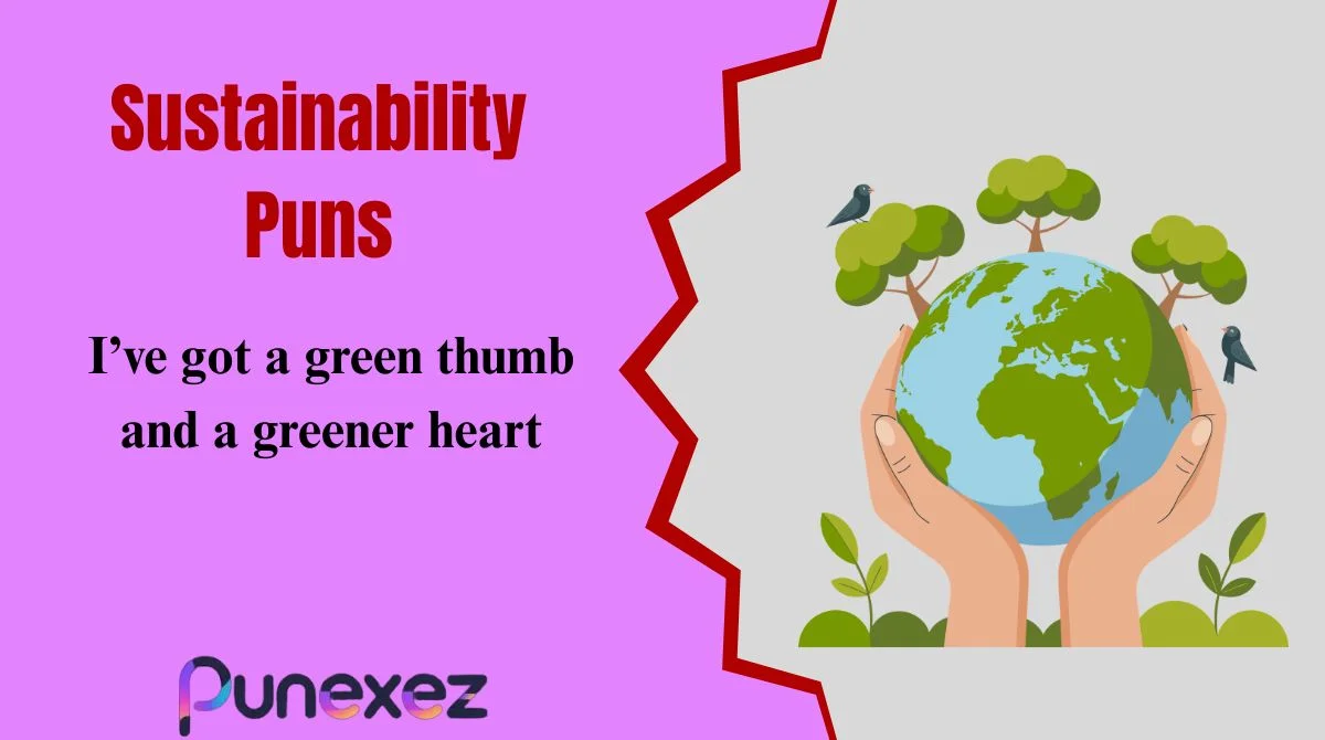 Sustainability Puns
