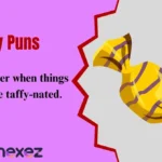 Taffy Puns