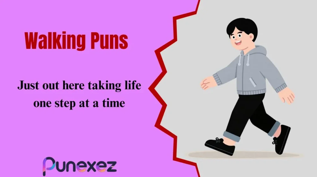 Walking Puns