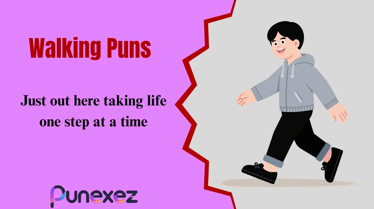 Walking Puns