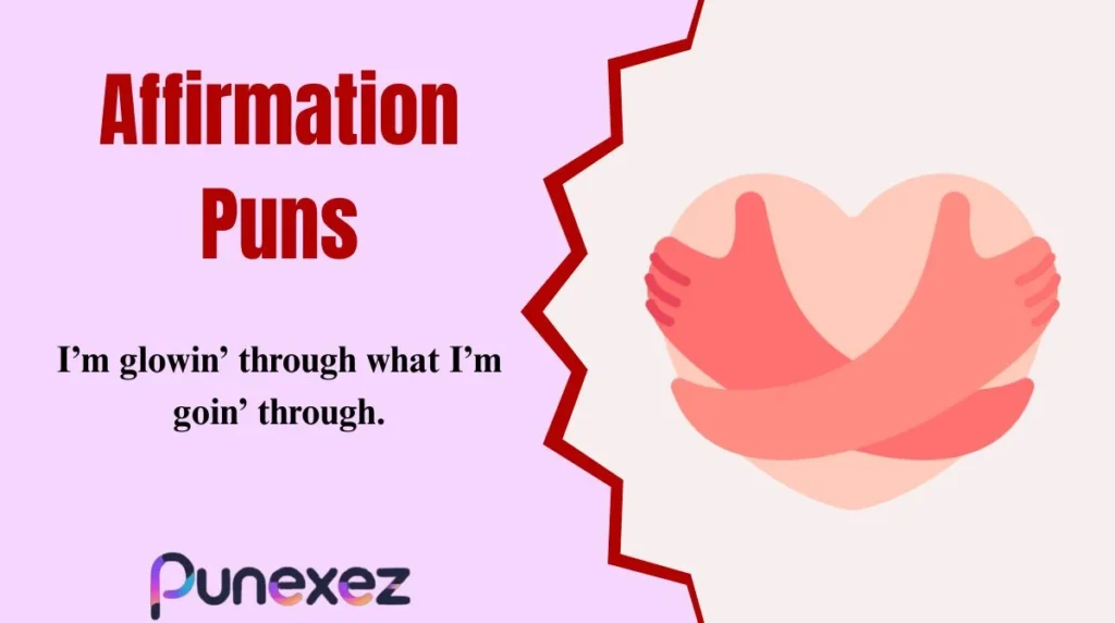 Affirmation Puns