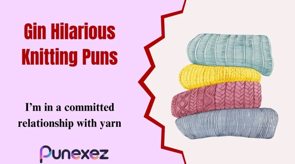 Hilarious Knitting Puns
