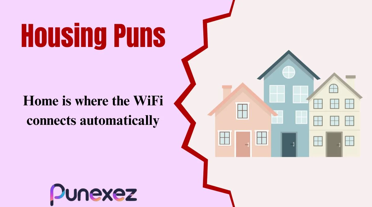 Housing Puns