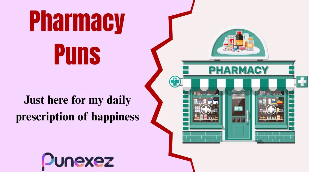 Pharmacy Puns