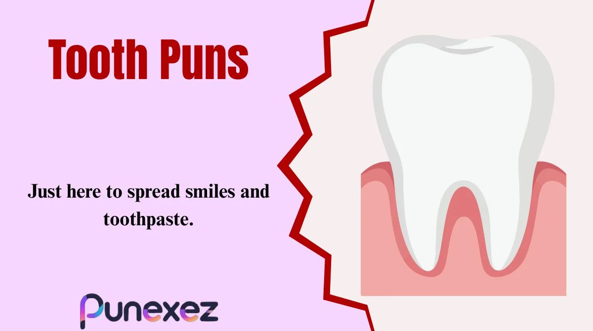 Tooth Puns