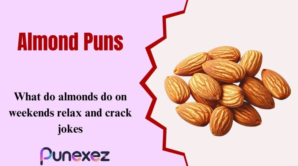 Almond Puns