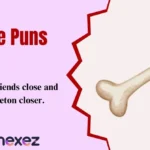 Bone Puns